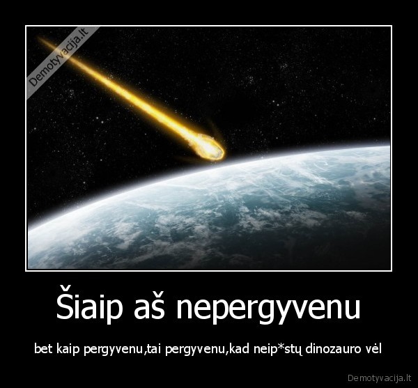 Šiaip aš nepergyvenu