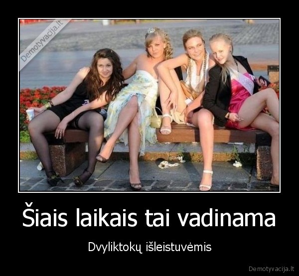 Šiais laikais tai vadinama