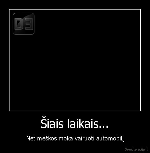 Šiais laikais...