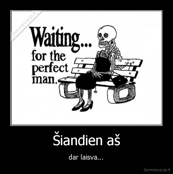Šiandien aš