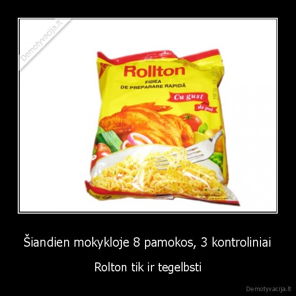 Šiandien mokykloje 8 pamokos, 3 kontroliniai