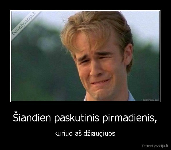 pirmadienis,vasara,paskutinis