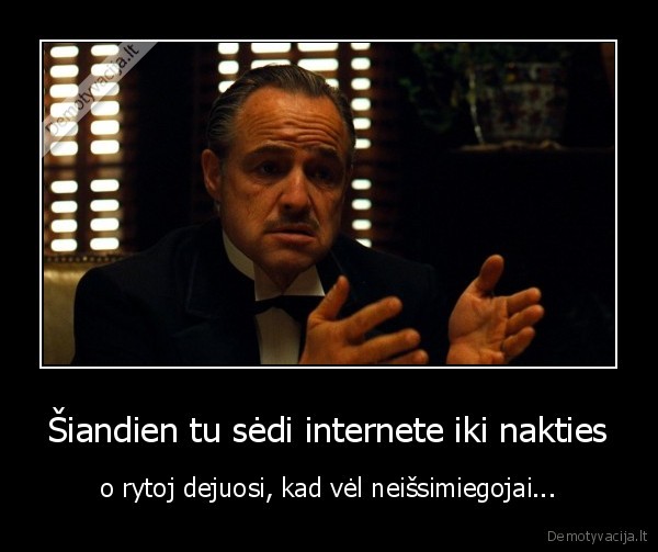 miegas,internetas,dejuoti,issimiegoti