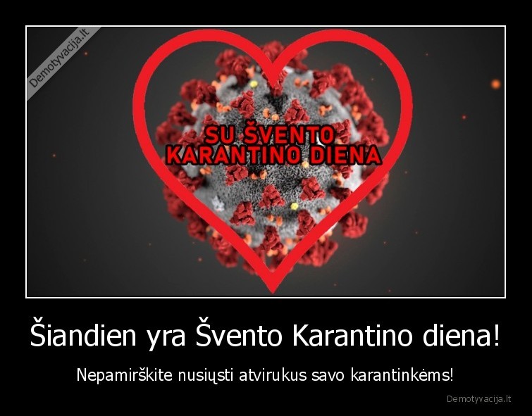 karantinas,covid19,koronavirusas,karantino, diena