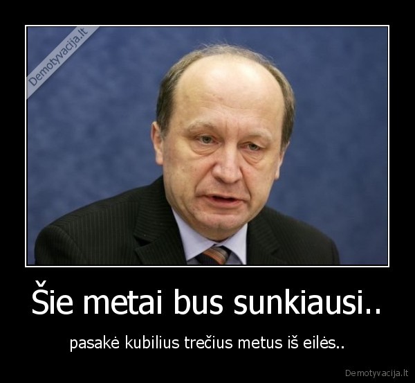 kubilius, krize, demotyvacija