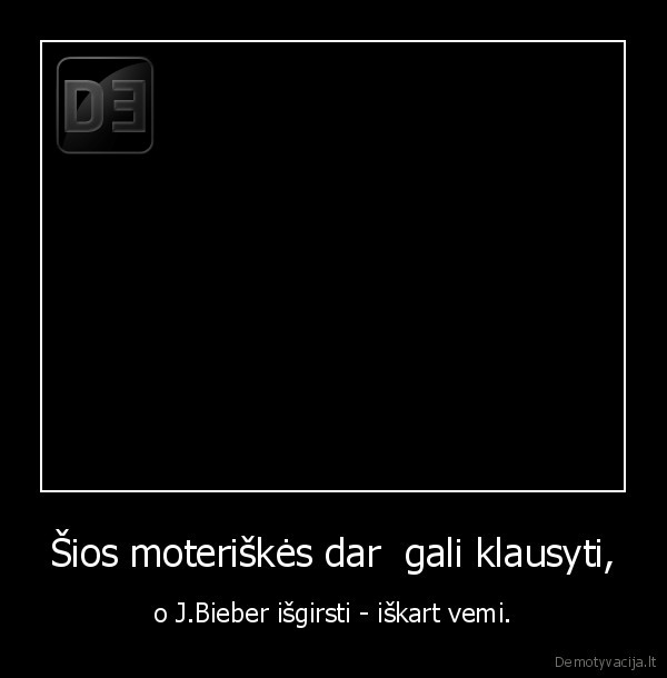 Šios moteriškės dar  gali klausyti,
