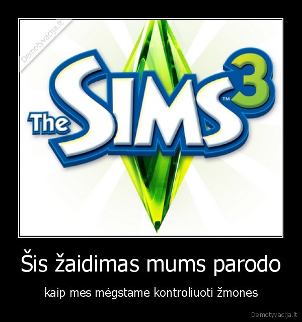 Šis žaidimas mums parodo