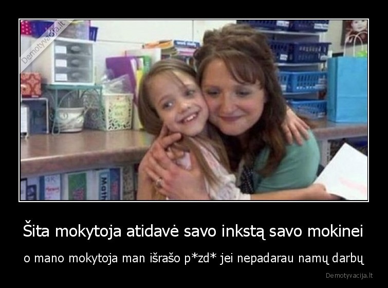 namu, darbai,mokytoja,inkstai,pagarba,mokine