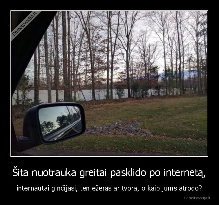 tvora,ezeras,iliuzija