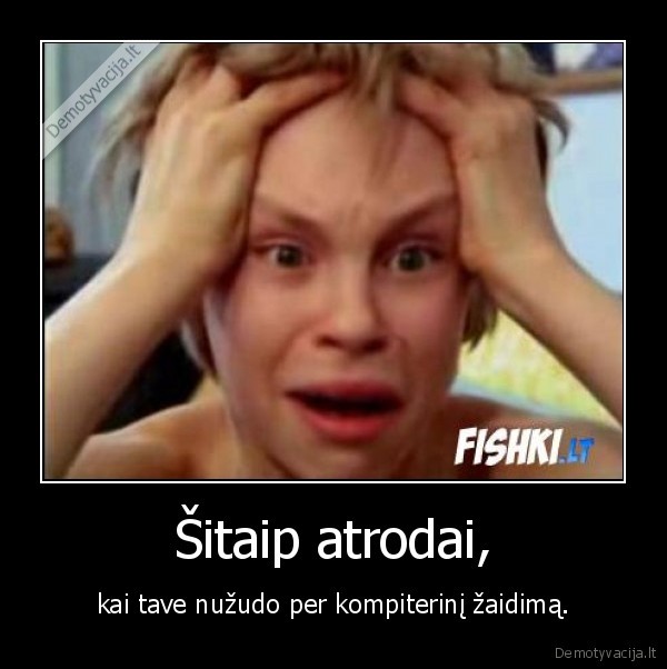 Šitaip atrodai,