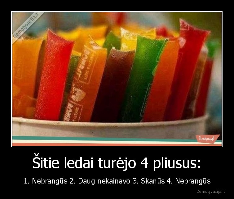ledai,pigu,vaikyste,skanu
