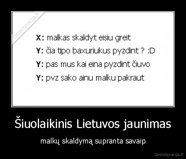 malkos,jaunimas,drakes,razborai,mustynes,lietuva,skaldymas,gyvenimas