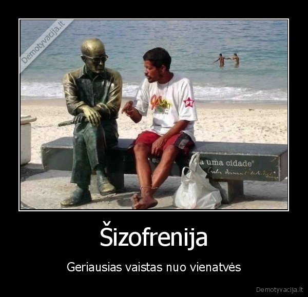 sizofrenija,vaistas,vienatve