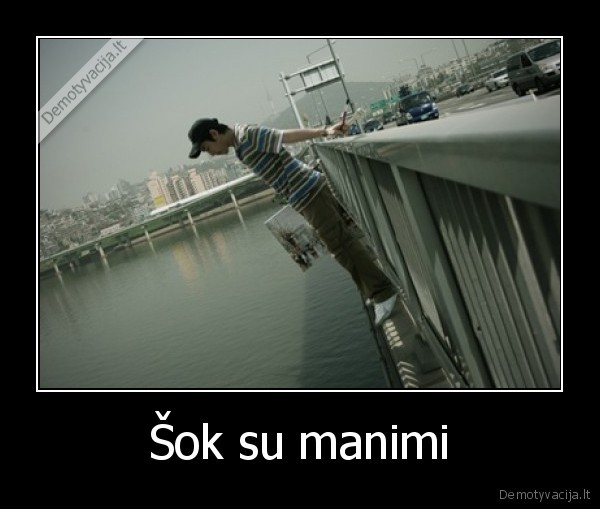 Šok su manimi