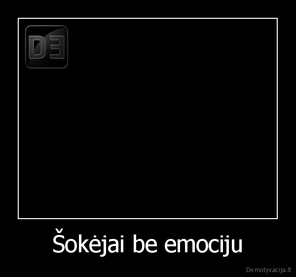 Šokėjai be emociju
