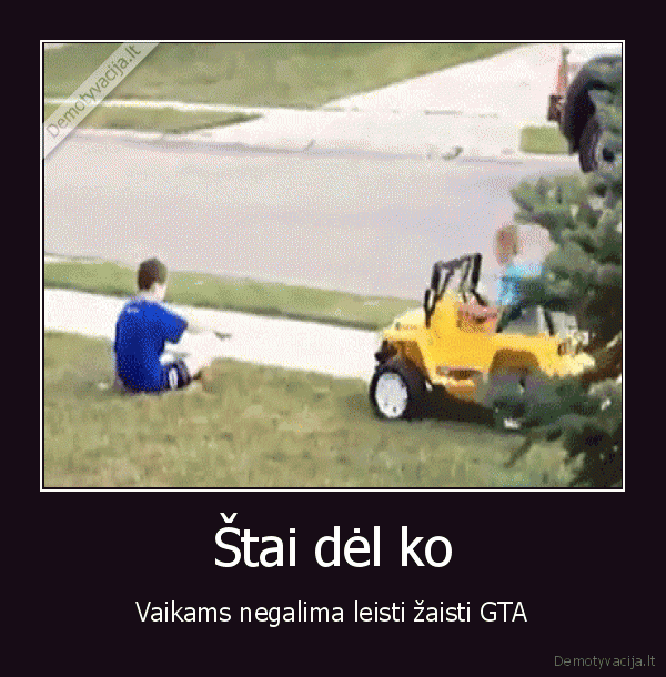 gta, realybeje,agresyvus, vaikas,suvazinejo, vaika