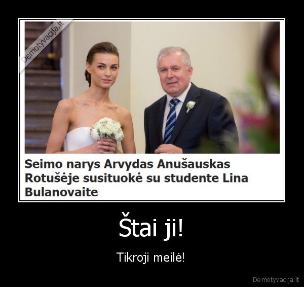 Štai ji!