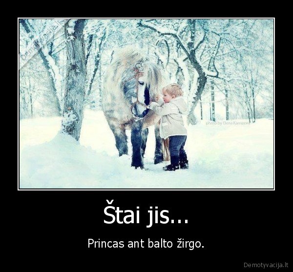 Štai jis...