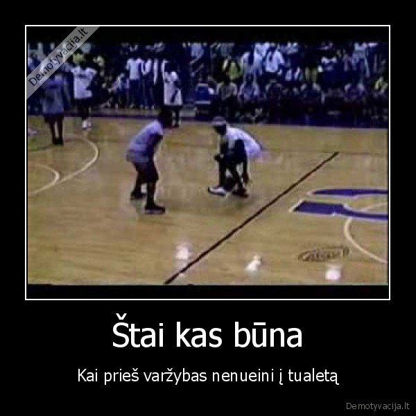 Štai kas būna