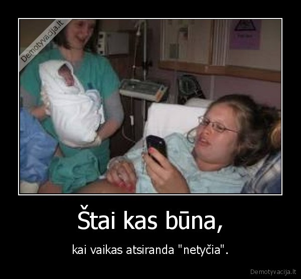 Štai kas būna,