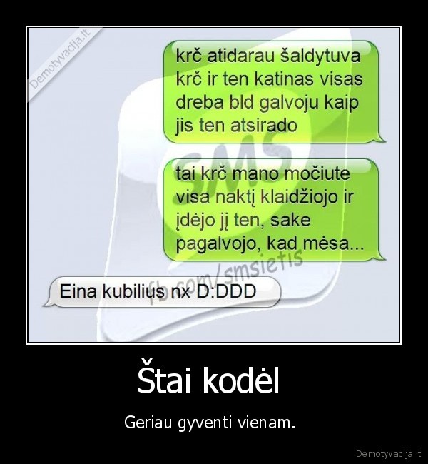 Štai kodėl 