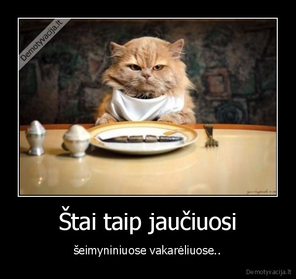 Štai taip jaučiuosi