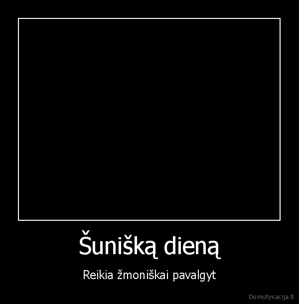 Šunišką dieną