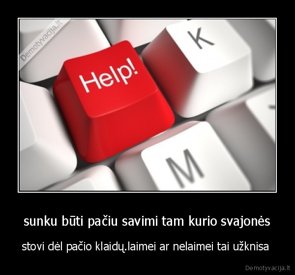 sunku būti pačiu savimi tam kurio svajonės
