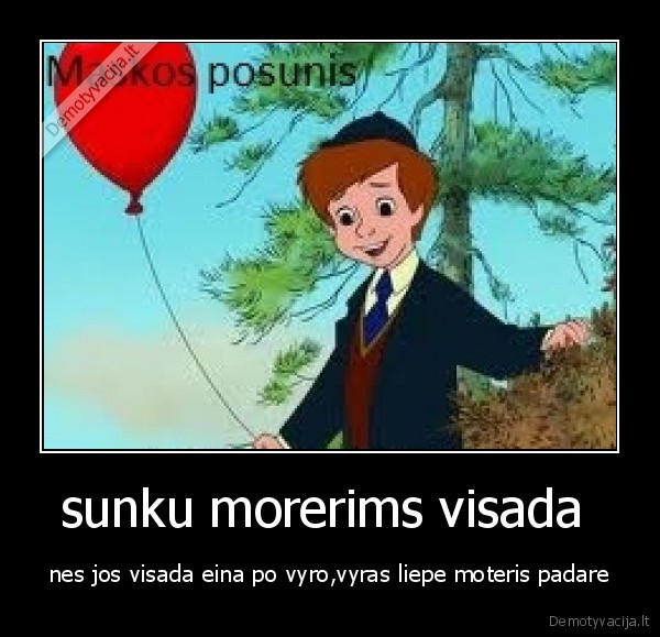 sunku morerims visada 