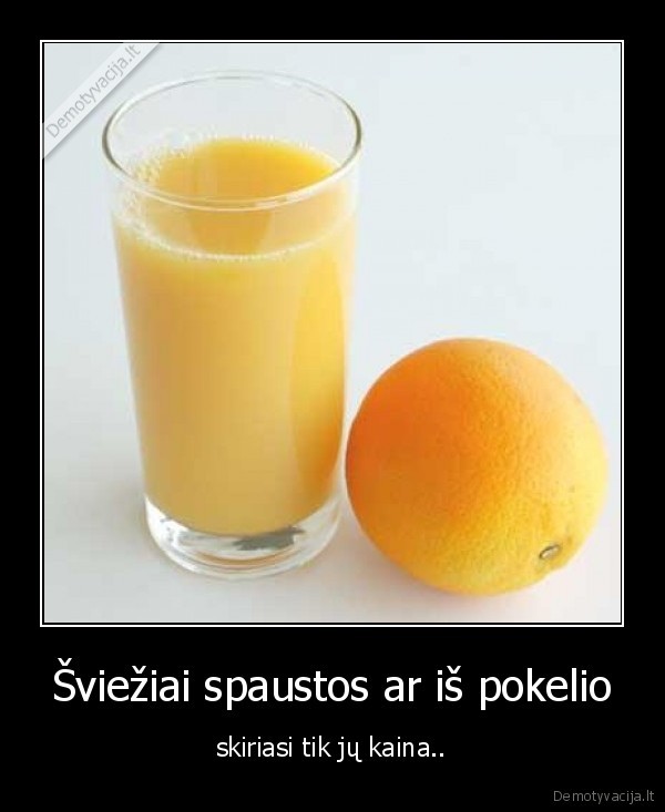 kad, ir, kokias, sultis, uzsisakytum, gausi, is, pokelio