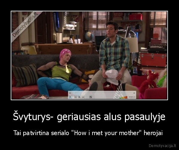 alus,svyturys,how, i, met, your, mother