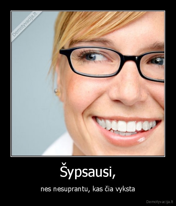 Šypsausi,