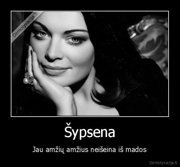 sypsena,besisypsanti, mergina,madinga