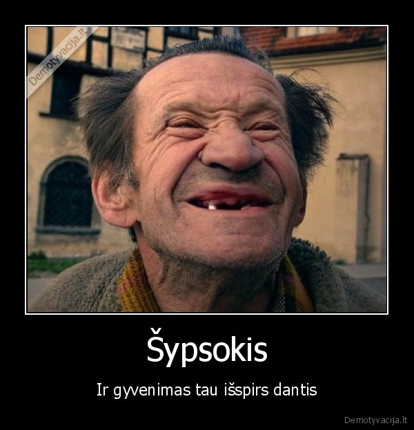 gyvenimas,dantys,spyris