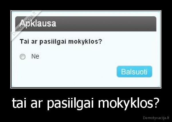 tai ar pasiilgai mokyklos?
