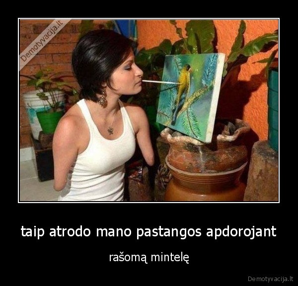 taip atrodo mano pastangos apdorojant