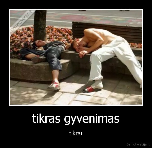 tikras gyvenimas
