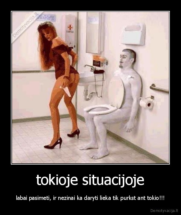 tokioje situacijoje