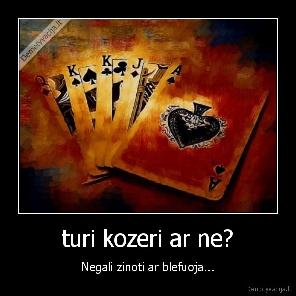 turi kozeri ar ne?