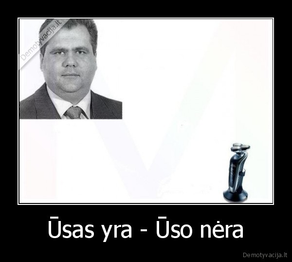 Ūsas yra - Ūso nėra