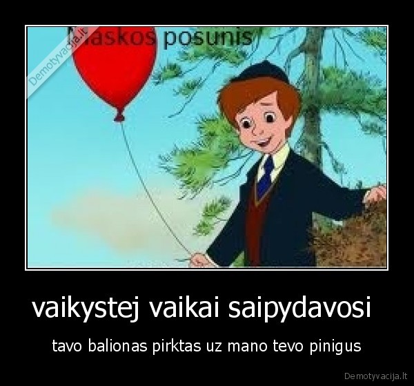 vaikystej vaikai saipydavosi 