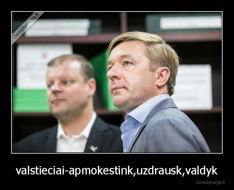 valstieciai-apmokestink,uzdrausk,valdyk