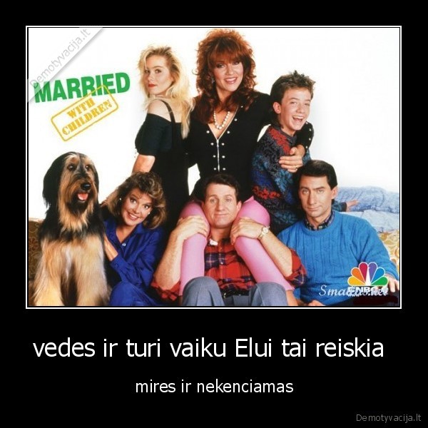 vedes ir turi vaiku Elui tai reiskia 
