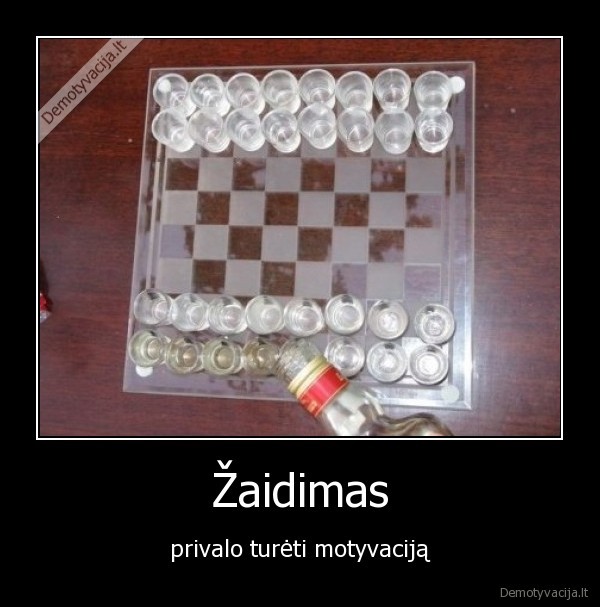 zaidimas,motyvacija,degtine,saskes