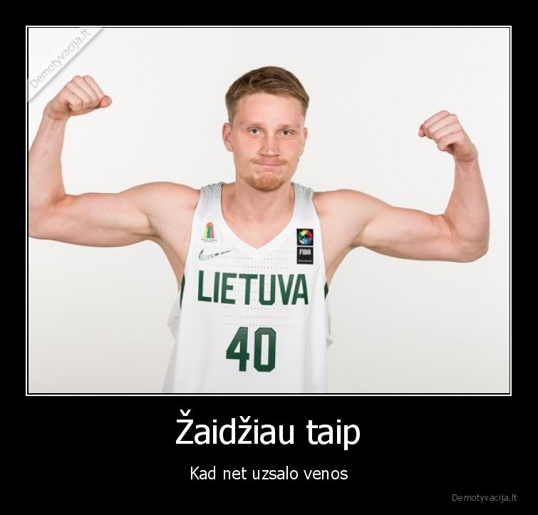 Žaidžiau taip