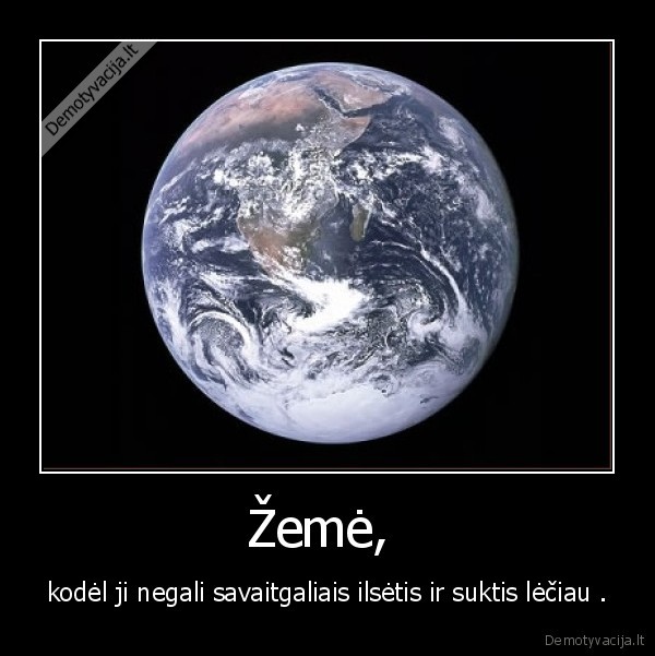 zeme,savaitgalis,poilsis,gyvenimas
