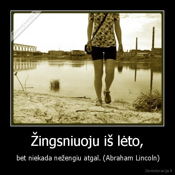 Žingsniuoju iš lėto,