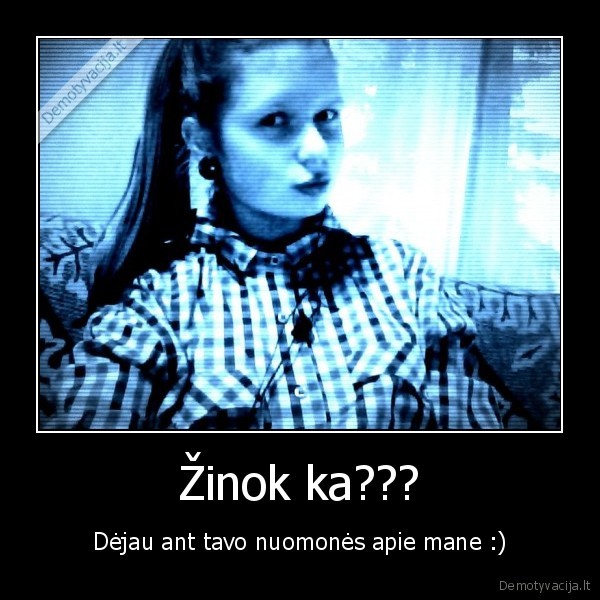 Žinok ka???