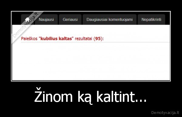kubilius, kaltas
