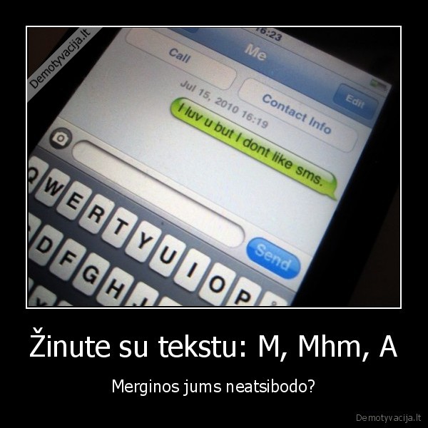Žinute su tekstu: M, Mhm, A